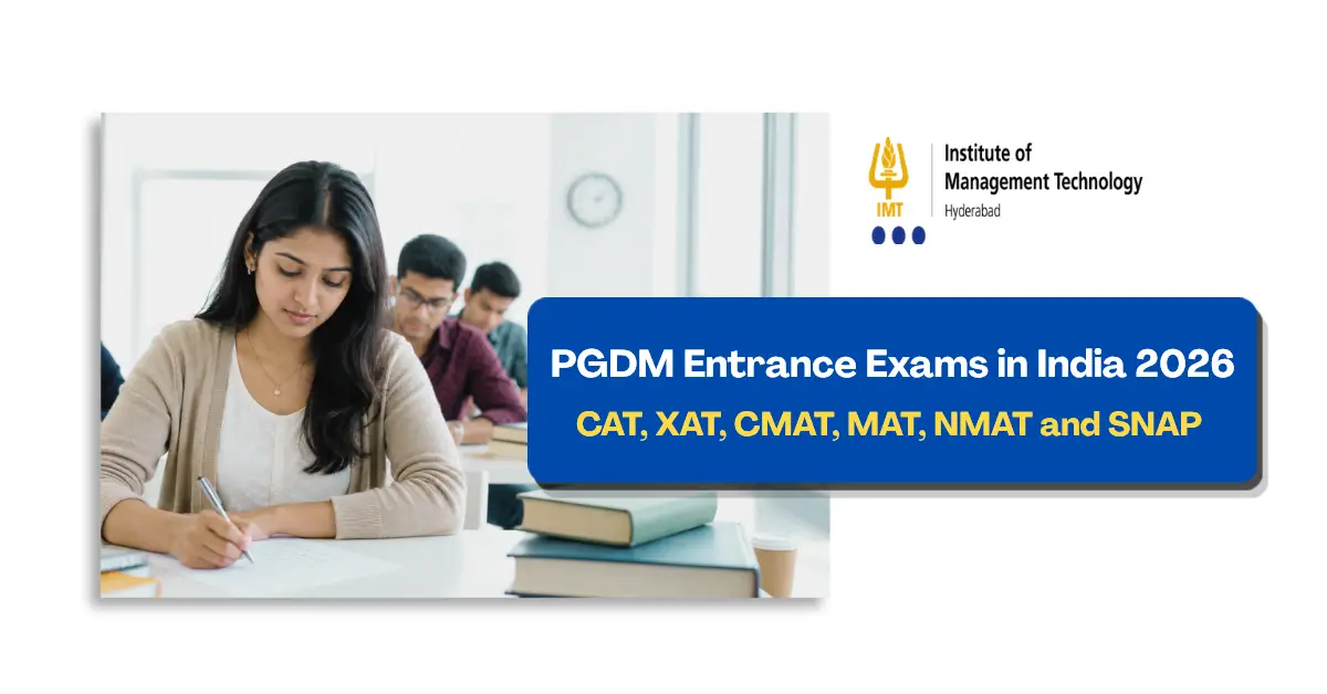PGDM entrance exams 2026 comparison — CAT, XAT, CMAT, MAT, NMAT, SNAP guide by IMT Hyderabad