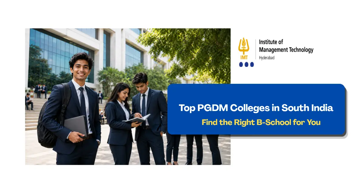 Top PGDM colleges in South India across Telangana, Karnataka, Tamil Nadu and Kerala