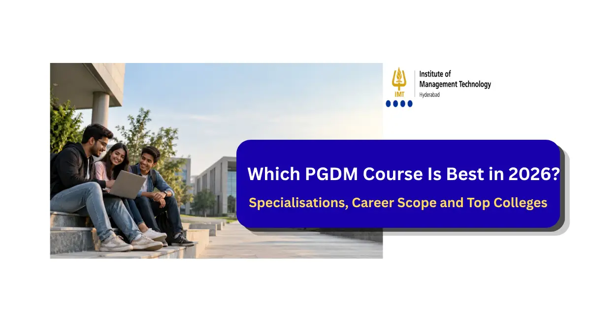 Students discussing which PGDM course is best in 2026 at the IMT Hyderabad campus
