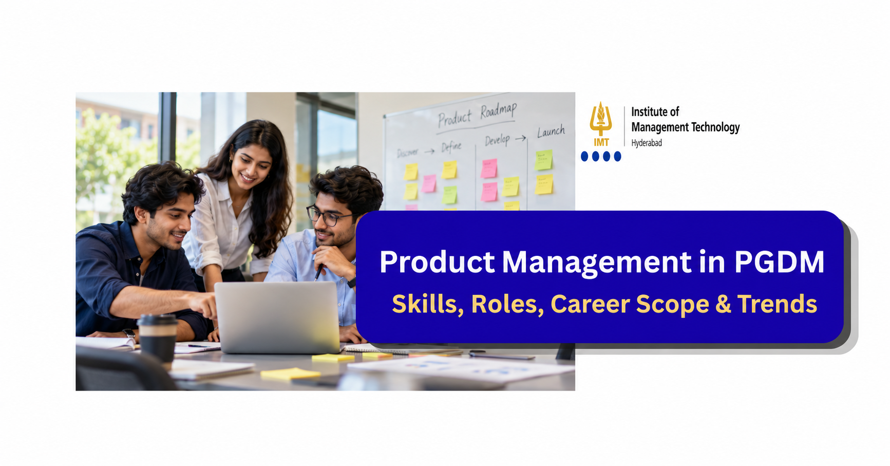 PGDM students at IMT Hyderabad mapping a product roadmap on a whiteboard during a product management workshop